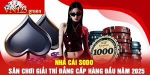 Nhà Cái SODO – Sân Chơi Giải Trí Đẳng Cấp Hàng Đầu Năm 2025
